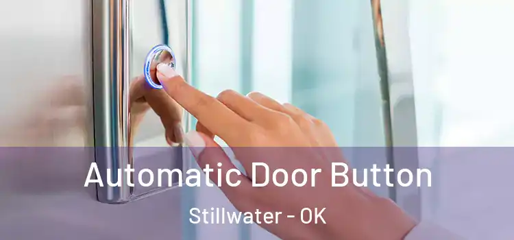  Automatic Door Button Stillwater - OK