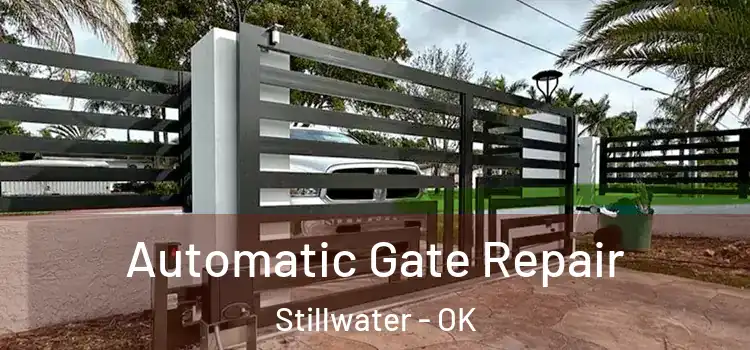 Automatic Gate Repair Stillwater - OK