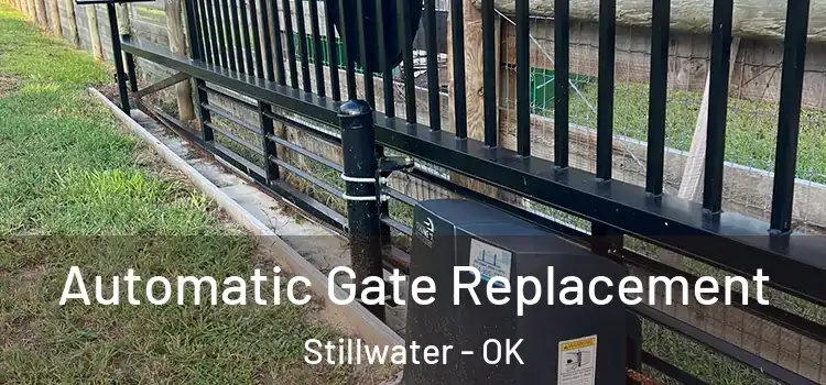  Automatic Gate Replacement Stillwater - OK