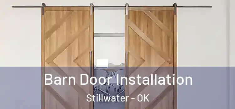 Barn Door Installation Stillwater - OK