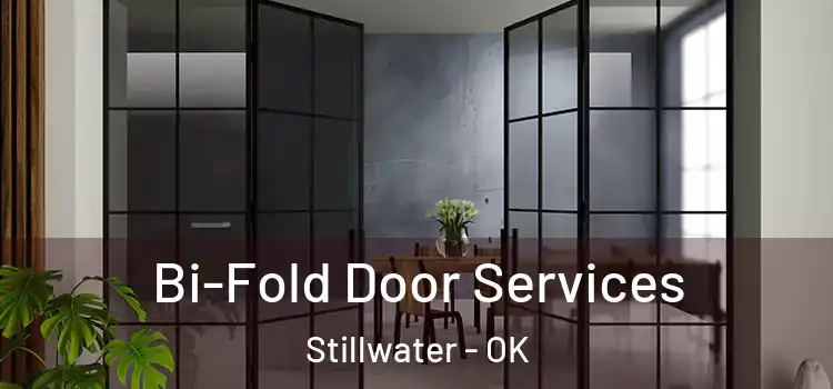 Bi-Fold Door Services Stillwater - OK