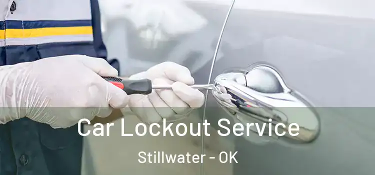  Car Lockout Service Stillwater - OK