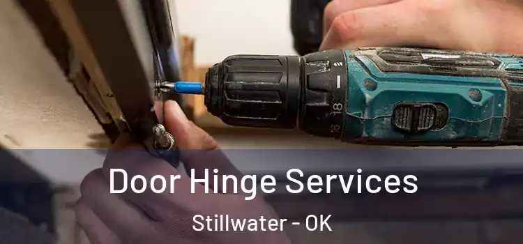  Door Hinge Services Stillwater - OK