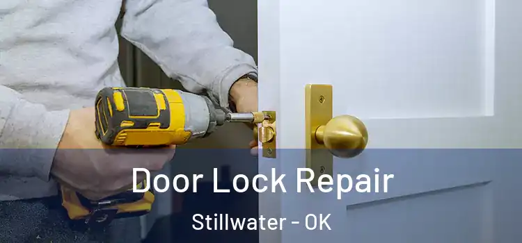  Door Lock Repair Stillwater - OK