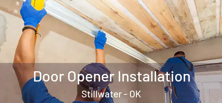 Door Opener Installation Stillwater - OK