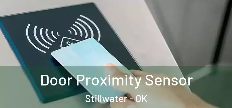 Door Proximity Sensor Stillwater - OK