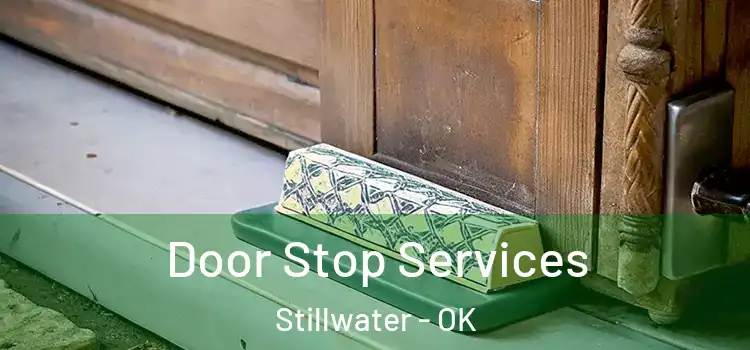 Door Stop Services Stillwater - OK