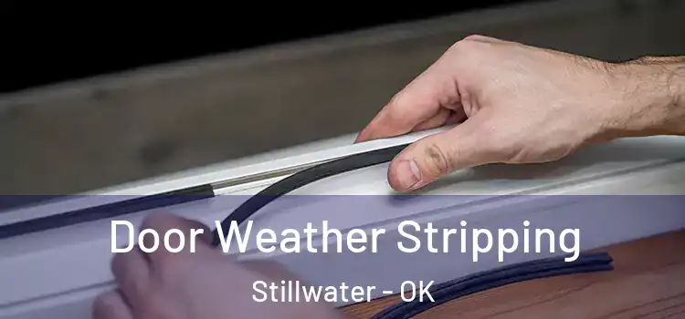  Door Weather Stripping Stillwater - OK