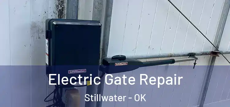  Electric Gate Repair Stillwater - OK