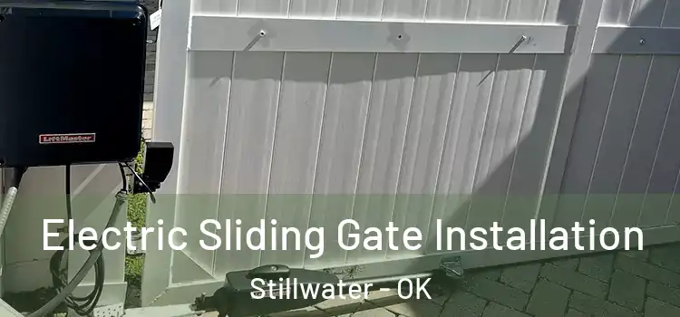 Electric Sliding Gate Installation Stillwater - OK