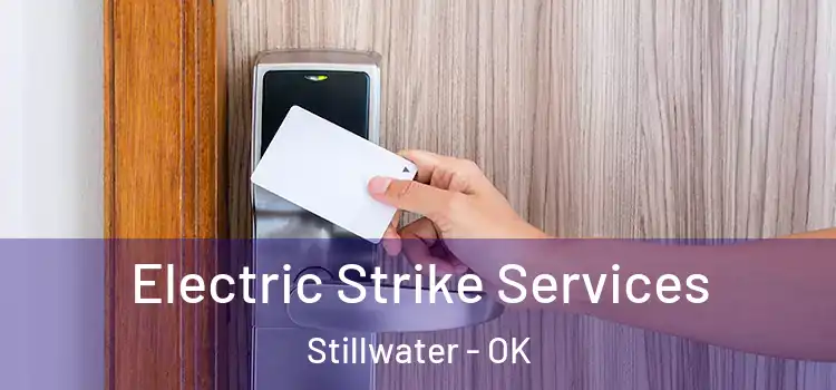 Electric Strike Services Stillwater - OK