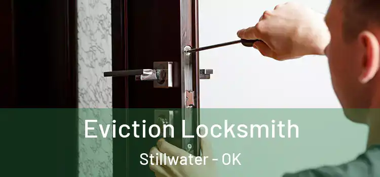 Eviction Locksmith Stillwater - OK