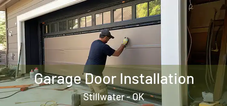  Garage Door Installation Stillwater - OK
