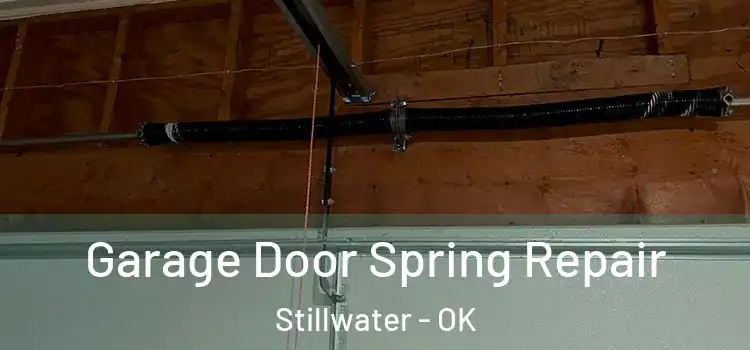  Garage Door Spring Repair Stillwater - OK