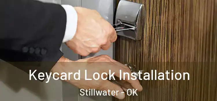 Keycard Lock Installation Stillwater - OK