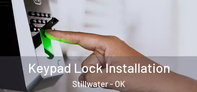 Keypad Lock Installation Stillwater - OK