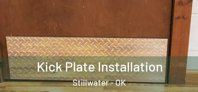 Kick Plate Installation Stillwater - OK