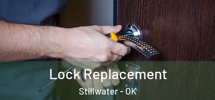 Lock Replacement Stillwater - OK