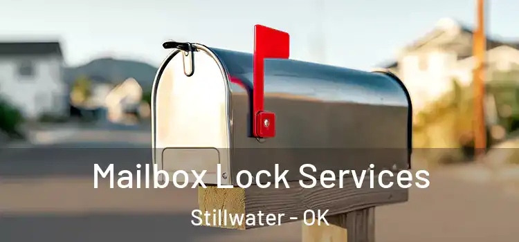 Mailbox Lock Services Stillwater - OK