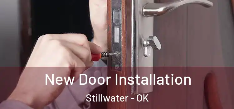 New Door Installation Stillwater - OK