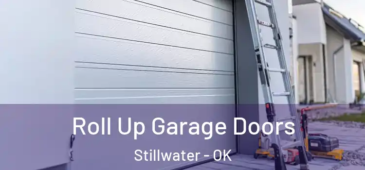  Roll Up Garage Doors Stillwater - OK