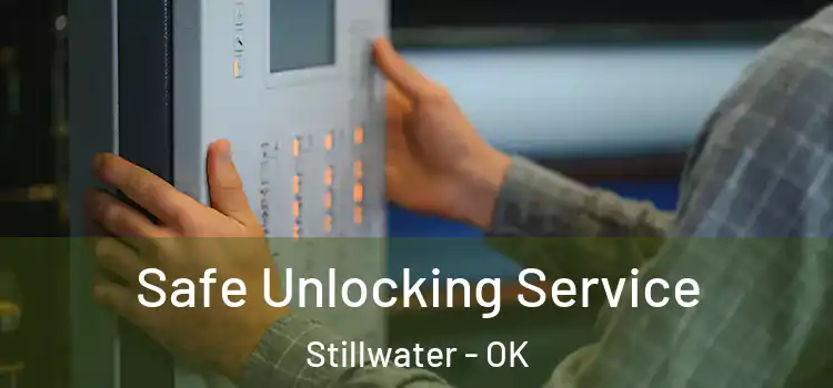 Safe Unlocking Service Stillwater - OK