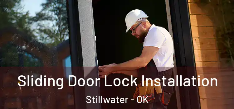 Sliding Door Lock Installation Stillwater - OK